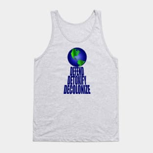 Defend Detoxify Decolonize Tank Top